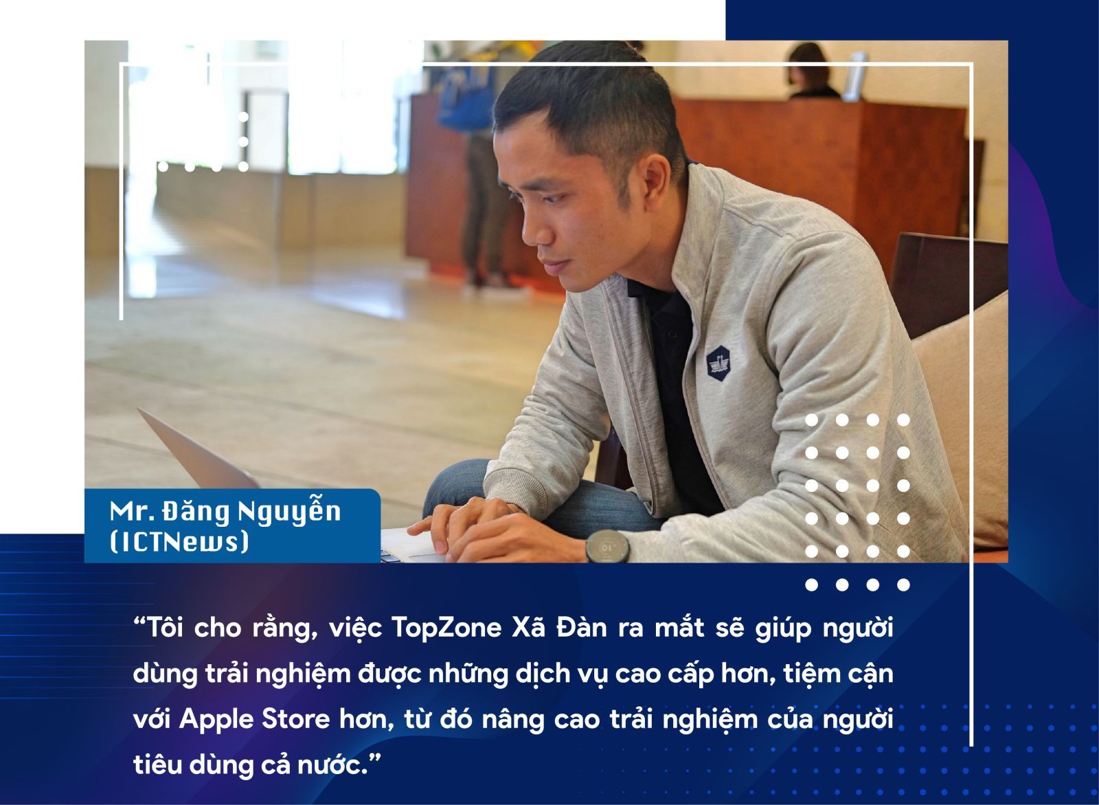 Chuyên gia công nghệ và fan nhà Táo nói gì về TopZone APR Hà Nội trước ngày ra mắt marketingreview.vn 1